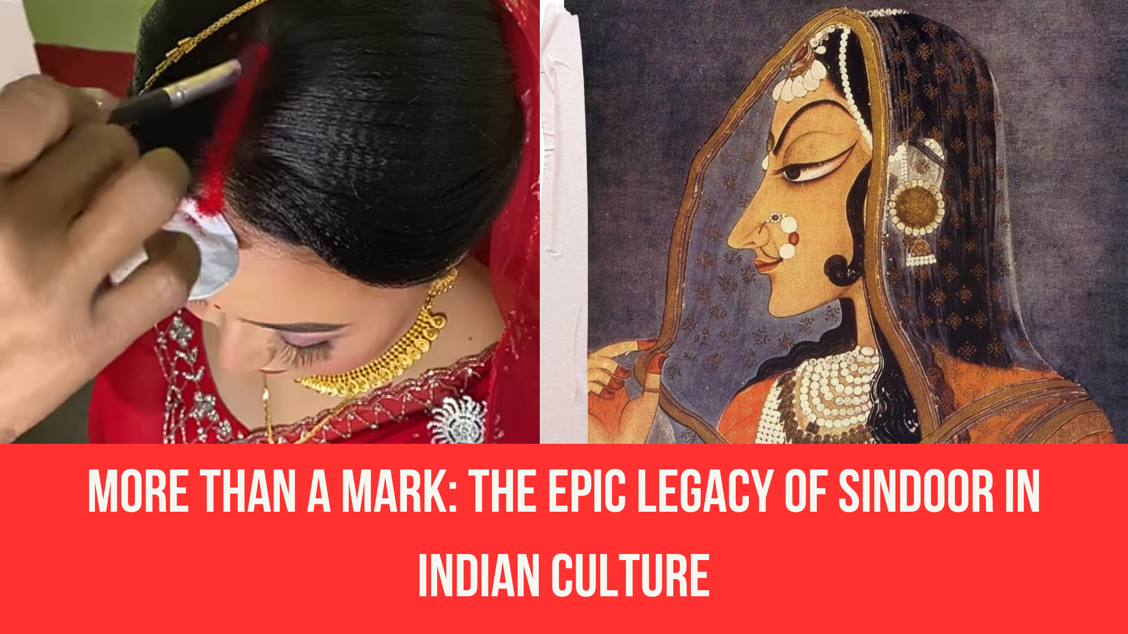 More Than a Mark: The Epic Legacy of Sindoor in Indian Culture