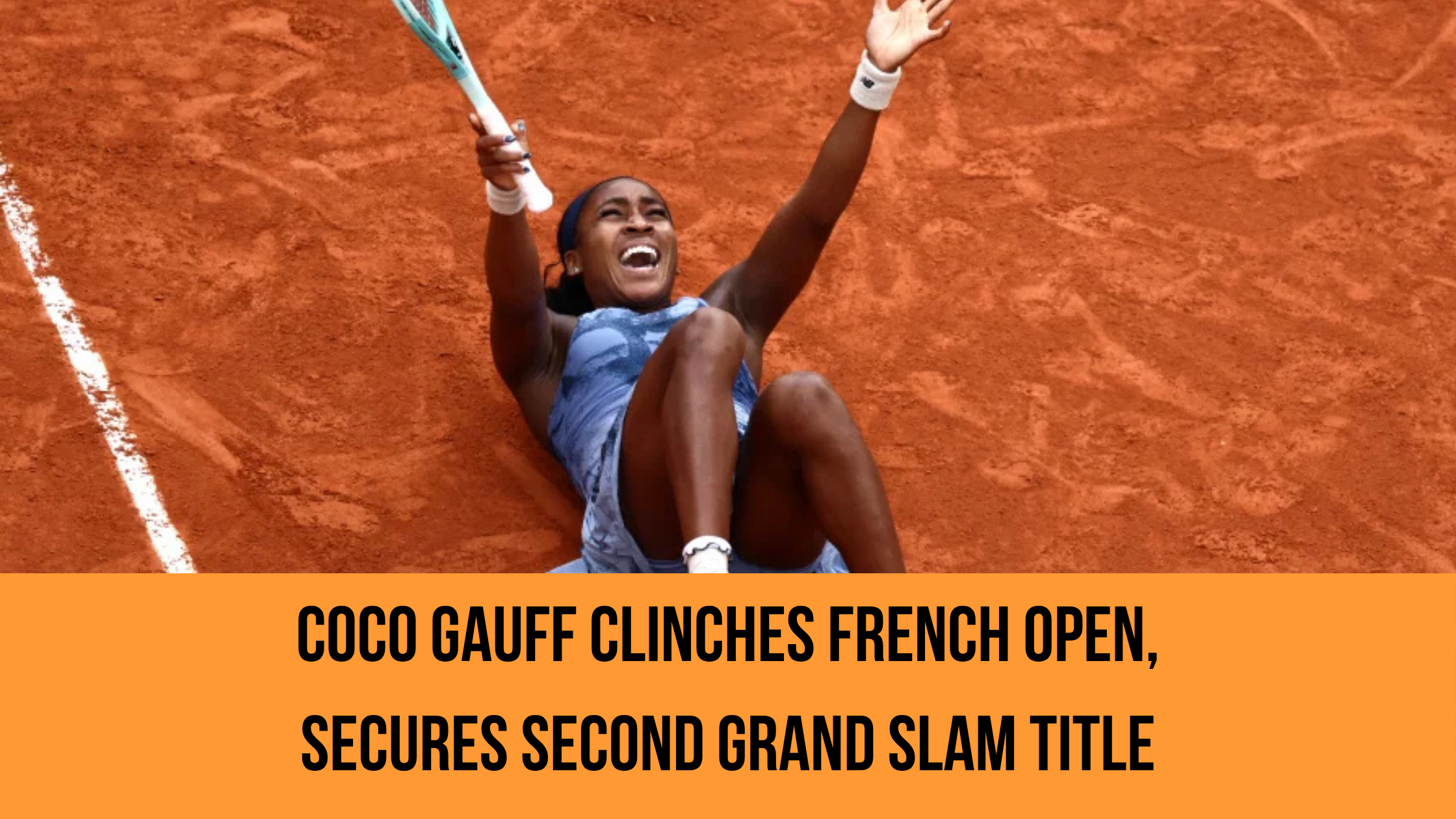 Coco Gauff Clinches French Open, Secures Second Grand Slam Title