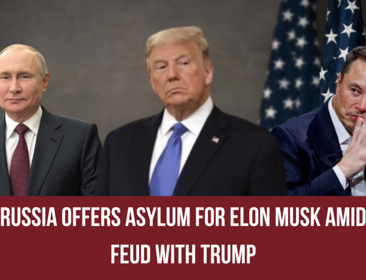 Russia Hints Asylum for Elon Musk Amid Feud With Trump